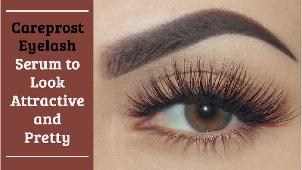 Careprost Eyelash Serum to Look Attractive and Pretty