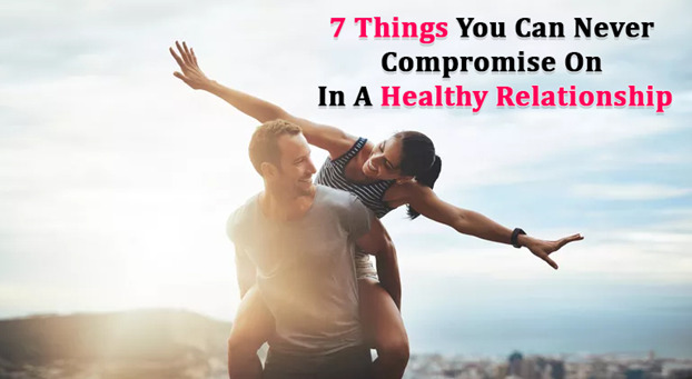 you Can Never Compromise On In A Healthy Relationship