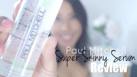 Honest Review - Paul Mitchell Super Skinny Serum