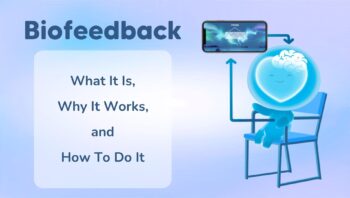 Biofeedback: What It Is and How It Can Help You Relax and Heal